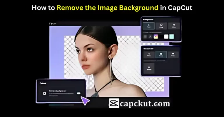 How to Remove the Image Background in CapCut